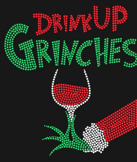 DRINK UP GRINCHES SHIRT | CHRISTMAS SHIRT |  RHINESTONE BLING SHIRT | HOLIDAY BLING | UGLY SWEATER