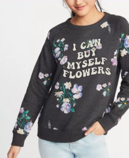 FLOWERS SWEATSHIRT | I Can Buy Myself Flowers | Flowers shirt | Buy My Own flowers | Girl Power | Flower Crew Shirt | Flower Power