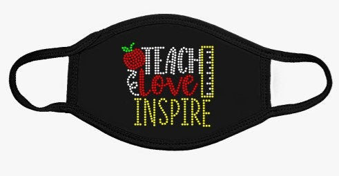 TEACH, LOVE, INSPIRE Rhinestone Bling fabric facemask