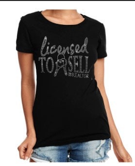 Licensed to Sell Rhinestone Bling Shirt |Realtor shirt | Real Estate | Sales Diva | Deal Maker | Boss Lady