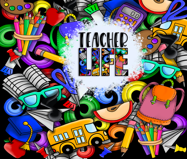 TEACHER LIFE BACK TO SCHOOL, TEACHER GIFT, TEACHER TUMBLER